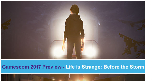Life is Strange: Before the Storm - Gamescom 2017