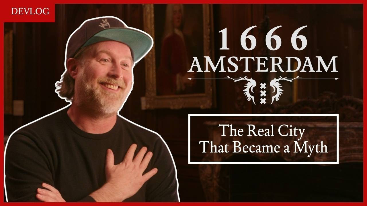 1666: Amsterdam - Behind the Shadows: Entwicklertagebuch Folge 01