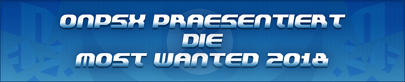 OnPSX Most Wanted 2018 - Das Ergebnis