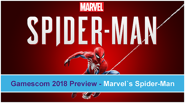 Marvel`s Spider-Man - Gamescom 2018