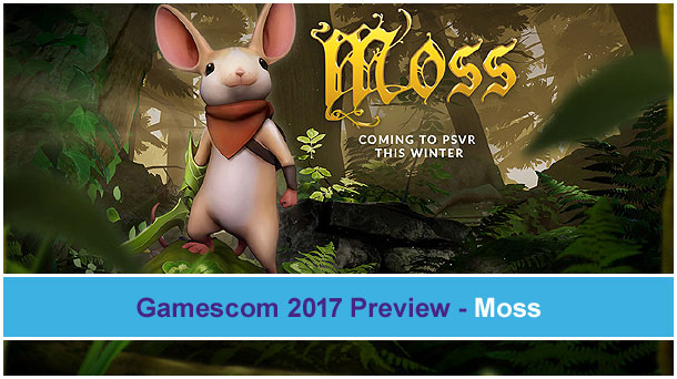 Moss - Gamescom 2017